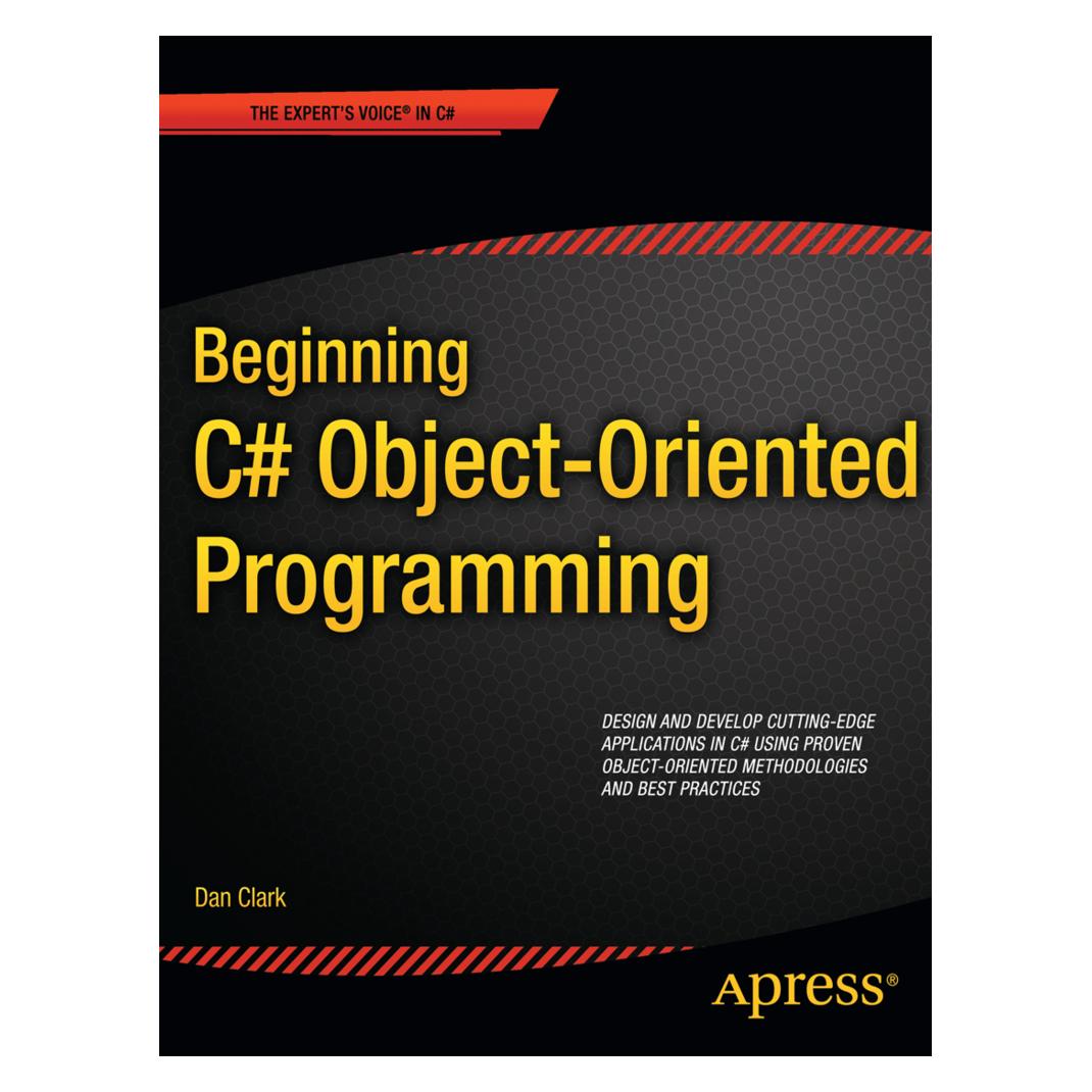 Apress Beginning C# Object-Oriented Programming (Englisch, Softcover, Dan Clark) (55398252)