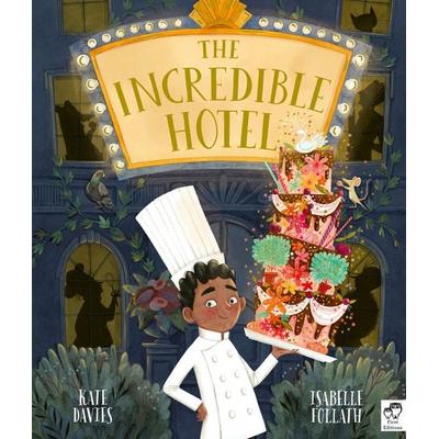 The Incredible Hotel, Taschenbuch von Kate Davies, Quarto Publishing Group, 978-0-7112-4393-4