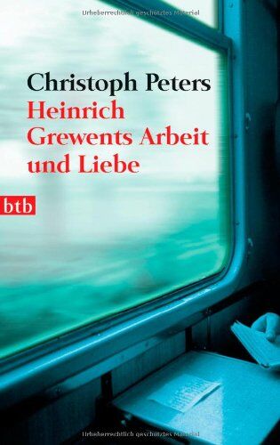 Christoph Peters - Heinrich Grewents Arbeit und Liebe - Preis vom 11.10.2026 03:10:56 h