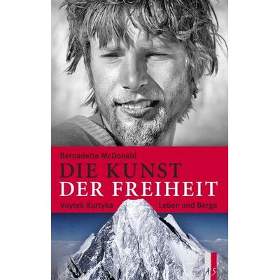 Die Kunst der Freiheit, Gebundene Ausgabe von Bernadette McDonald, As Verlag, 978-3-906055-78-7