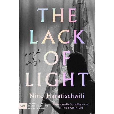 The Lack of Light, Taschenbuch von Nino Haratischwili, Harper Collins Publ. USA, 978-0-06-325361-2