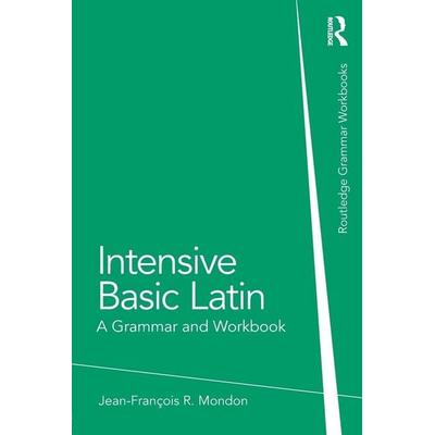 Intensive Basic Latin, Taschenbuch von Jean-François Mondon, Taylor & Francis, 978-0-415-72364-0