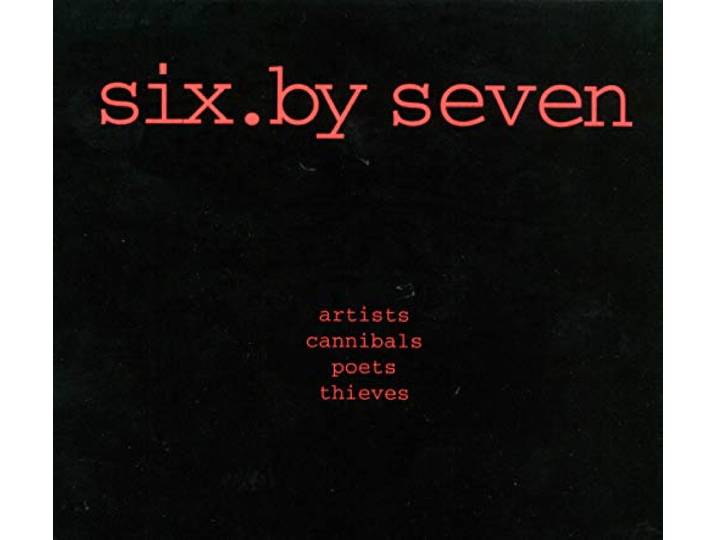 Six By Seven - Artists Cannibal Poets