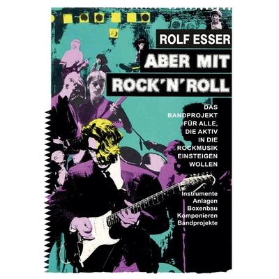 Aber mit Rock´n´Roll, Gebundene Ausgabe von Rolf Esser, Tredition, 978-3-347-70738-2