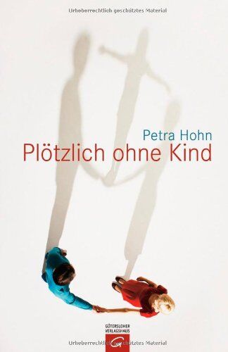 Petra Hohn - Plötzlich ohne Kind - Preis vom 02.10.2026 23:42:20 h