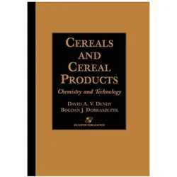 Cereals and Cereal Products : Technology and Chemistry (Food Products Series), Fachbücher von Bogdan J. Dobraszczyk, David A. Dendy