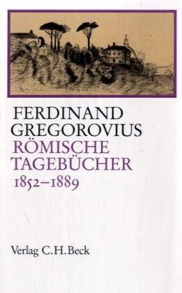 Ferdinand Gregorovius - Römische Tagebücher 1852-1889 - Preis vom 10.10.2026 11:48:34 h