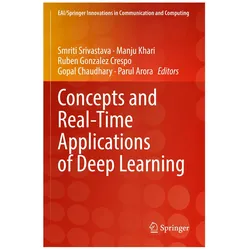 Concepts and Real-Time Applications of Deep Learning, Fachbücher von Manju Khari, Smriti Srivastava, Gopal Chaudhary, Parul Arora, Ruben Gonzalez Crespo
