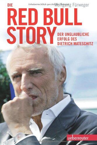 Wolfgang Fürweger - Die Red Bull Story: Der unglaubliche Erfolg des Dietrich Mateschitz - Preis vom 11.10.2026 03:10:56 h