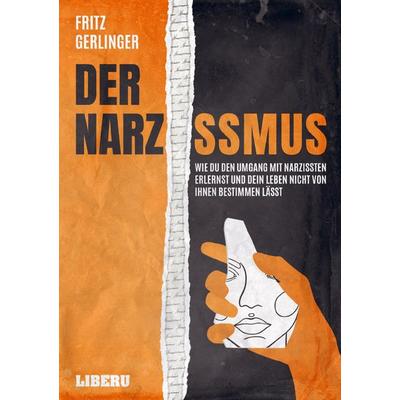 Der Narzissmus, Taschenbuch von Fritz Gerlinger, Bookmundo Direct, 978-94-036-0215-8