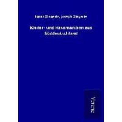 Kinder- und Hausmärchen aus Süddeutschland, Taschenbuch von Ignaz Zingerle Zingerle, BoD - Books on Demand