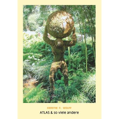 Atlas & so viele andere, Taschenbuch von Kerstin F. Wolff, BoD – Books on Demand, 978-3-7528-6859-3