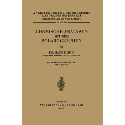 Chemische Analysen mit dem Polarographen, Taschenbuch von Hans Hoh, Springer Berlin, 978-3-642-88875-5