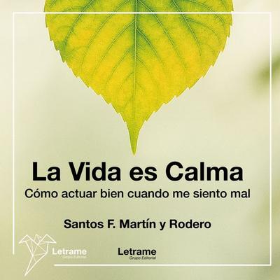 La Vida es Calma - Santos Francisco Martín Rodero, Audio, 9791370294045
