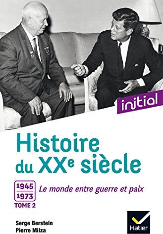 Collectif - Histoire du XXe siècle. Vol. 2. 1945-1973, le monde entre guerre et paix - Preis vom 15.10.2026 23:06:25 h