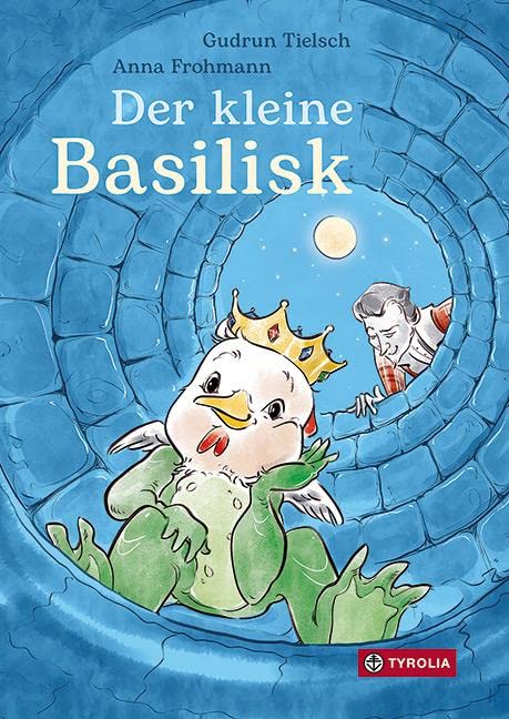 Gudrun Tielsch - Der kleine Basilisk: Eine Wiener Sagengeschichte. Ab 8 Jahren - Preis vom 02.10.2026 23:42:20 h