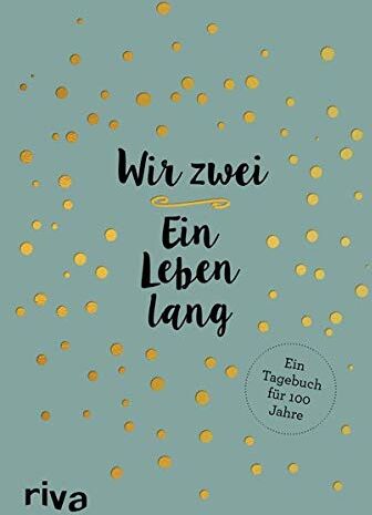 Wir zwei – ein Leben lang: Ein Tagebuch für 100 Jahre - Preis vom 11.10.2026 15:43:13 h