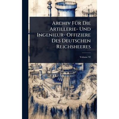 Archiv Für Die Artillerie- Und Ingenieur- Offiziere Des Deutschen Reichsheeres, Gebundene Ausgabe von Tbd, Legare Street Press, 978-1-02-373900-9
