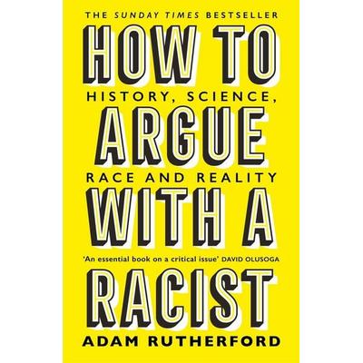 How to Argue With a Racist, Taschenbuch von Adam Rutherford, Orion Publishing Group, 978-1-4746-1125-1