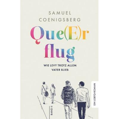 Que(E)rflug / Que(E)rflug im Aufwind, Taschenbuch von Samuel Coenigsberg, Epubli, 978-3-7598-8307-0