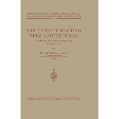 Die Gefahrtragung beim Kaufvertrag, Taschenbuch von Georg Eisser, Springer Berlin, 978-3-642-93813-9