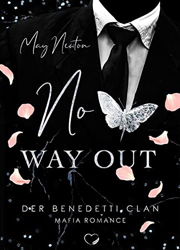 May Newton - No Way Out: Mafia Romance (Der Benedetti Clan - Band 3) - Preis vom 13.10.2026 11:25:28 h