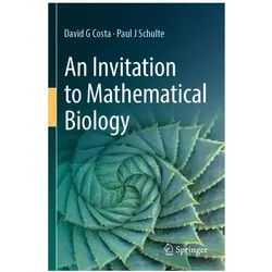 An Invitation to Mathematical Biology, Fachbücher von Paul J Schulte, David G Costa