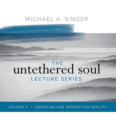 The Untethered Soul Lecture Series: Volume 7 - Michael Singer, CD, 9781683646501