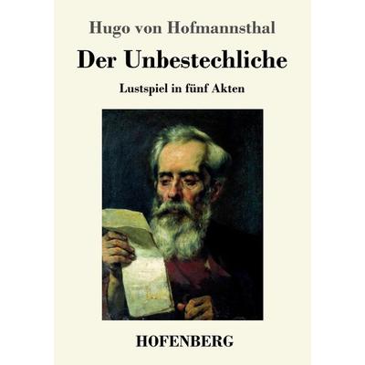 Der Unbestechliche, Taschenbuch von Hugo von Hofmannsthal, Hofenberg, 978-3-7437-2147-0