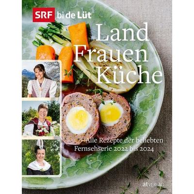 SRF bi de Lüt – Landfrauenküche, Gebundene Ausgabe von , AT Verlag, 978-3-03902-277-9