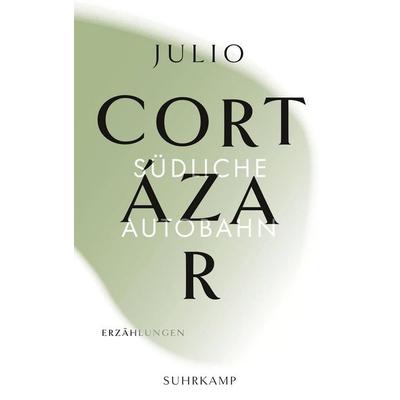 Die Erzählungen. Vier Bände, Taschenbuch von Julio Cortázar, Suhrkamp