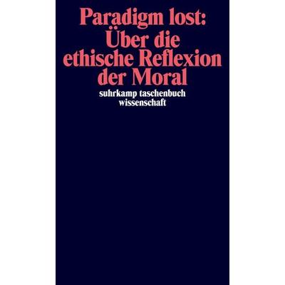 Paradigm lost: Über die ethische Reflexion der Moral, Taschenbuch von Niklas Luhmann, Suhrkamp, 978-3-518-28397-4