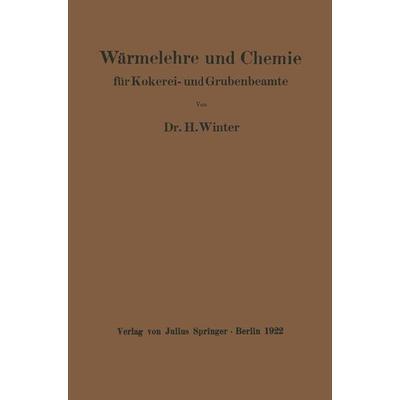 Wärmelehre und Chemie, Taschenbuch von H. Winter, Springer Berlin, 978-3-642-98135-7