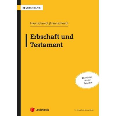 Erbschaft und Testament, Taschenbuch von Franz Haunschmidt,Johanna Haunschmidt, LexisNexis Verlag ARD ORAC GmbH, 978-3-7007-8812-6