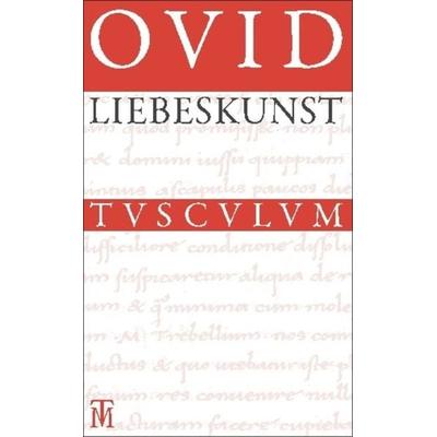Liebeskunst / Ars amatoria, Gebundene Ausgabe von Ovid, De Gruyter, 978-3-05-005276-2