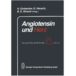 Angiotensin und Herz, Fachbücher von Gerd Heusch, H. Grobecker, B. E. Strauer