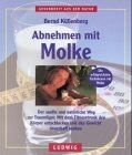 Bernd Küllenberg - Abnehmen mit Molke - Preis vom 30.09.2026 09:01:18 h