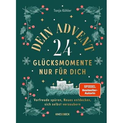 Dein Advent - 24 Glücksmomente nur für dich