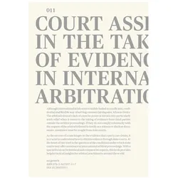 Court Assistance in the Taking of Evidence in International Arbitration, Sachbücher von Lorenz Raess