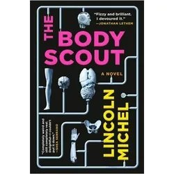 The Body Scout, Belletristik von Lincoln Michel