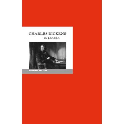 Charles Dickens in London, Geheftet von Bernd Erhard Fischer,Angelika Fischer, Edition A. B. Fischer, 978-3-948114-06-0