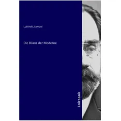 Die Bilanz der Moderne, Belletristik von Samuel Lublinski