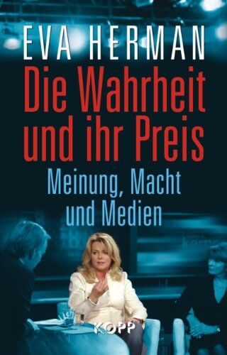 Eva Herman - Die Wahrheit und ihr Preis: Meinung, Macht und Medien - Preis vom 14.10.2026 23:07:16 h