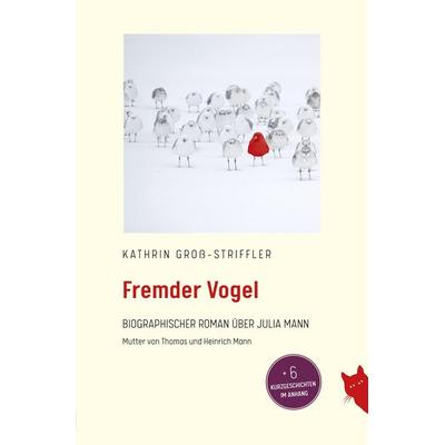 Fremder Vogel, Taschenbuch von Kathrin Gross-Strifler, BoD - Books on Demand, 978-3-910563-34-6