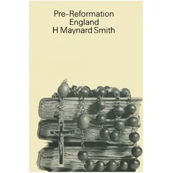 Pre-Reformation England, Fachbücher von H.Maynard Smith