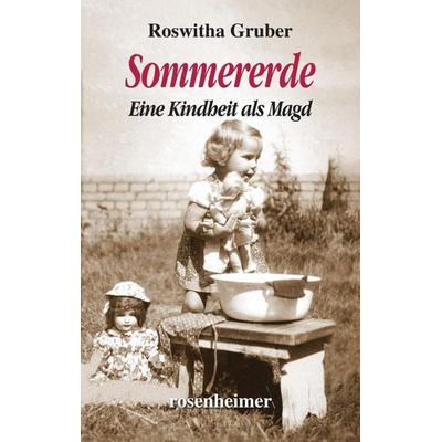 Sommererde, Gebundene Ausgabe von Roswitha Gruber, Rosenheimer Verlagshaus, 978-3-475-54716-4
