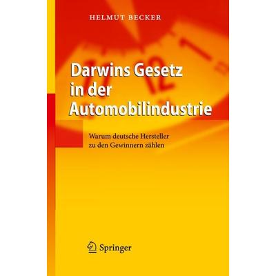 Darwins Gesetz in der Automobilindustrie, Gebundene Ausgabe von Helmut Becker, Springer Berlin, 978-3-642-12084-8