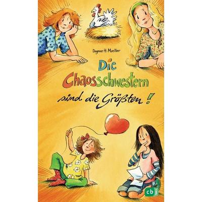 Die Chaosschwestern sind die Größten, Gebundene Ausgabe von Dagmar H. Mueller, CBJ, 978-3-570-15431-1