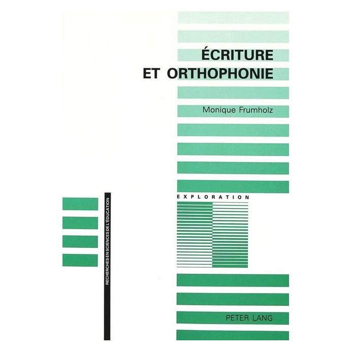 Peter Lang Ecriture et orthophonie (Softcover, Monique Frumholz) (56034931)
