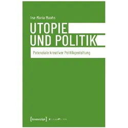 Utopie und Politik, Fachbücher von Ina-Maria Maahs